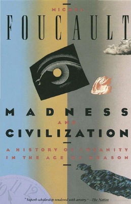 Foucault, Michel - Madness and Civilization (Vintage, 1988).pdf